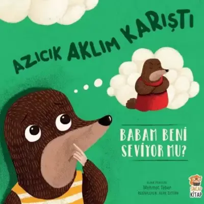 Azıcık Aklım Karıştı-Babam Beni Seviyor mu?