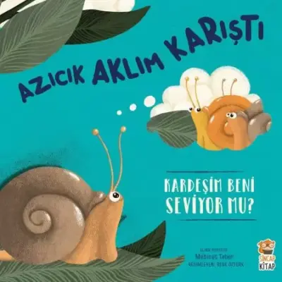 Azıcık Aklım Karıştı-Kardeşim Beni Seviyor mu?