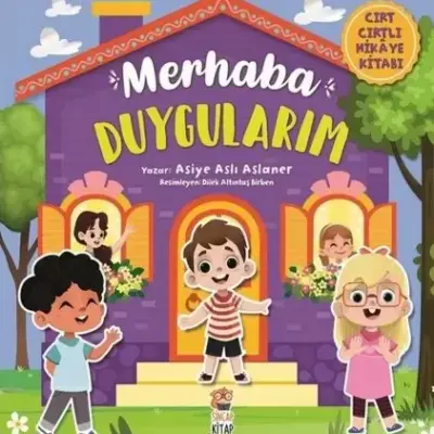Merhaba Duygularım (Cırt Cırtlı Hikaye Kitabı)