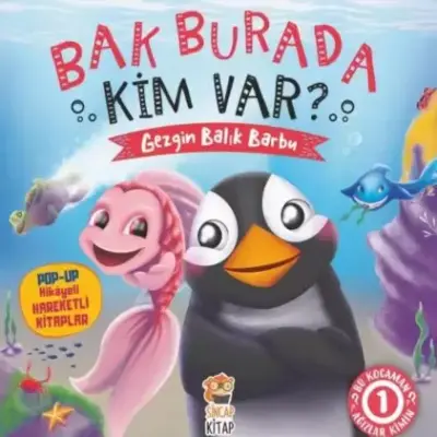 Bak Burada Kim Var-Gezgin Balık Barbu (Pop-Up Kitap)