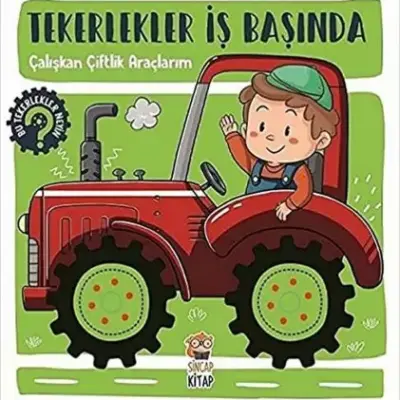 Tekerlekler İş Başında-Çalışkan Çiftlik Araçlarım